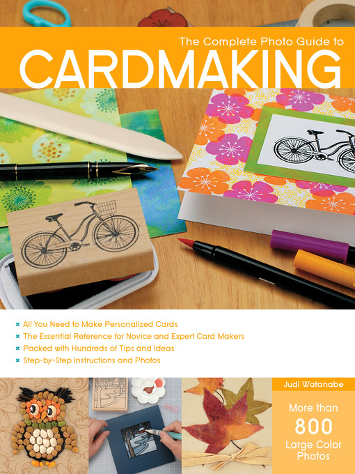 Title details for The Complete Photo Guide to Cardmaking by Judi Watanabe - Available